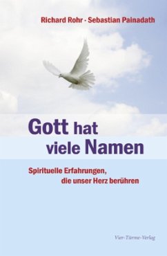 Gott hat viele Namen - Rohr, Richard;Painadath, Sebastian