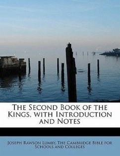 The Second Book of the Kings, with Introduction and Notes - Lumby, Joseph Rawson