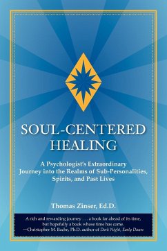 Soul-Centered Healing - Zinser, Thomas Joseph; Zinser, Ed D. Thomas