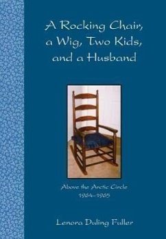 A Rocking Chair, a Wig, Two Kids, and a Husband - Fuller, Lenora Duling