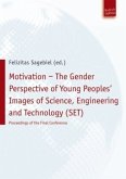 Motivation - The Gender Perspective of Young People's Images of Science, Engineering and Technology (SET)