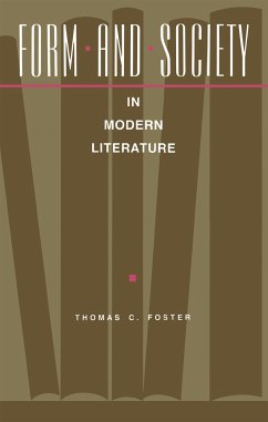 Form and Society in Modern Literature - Foster, Thomas