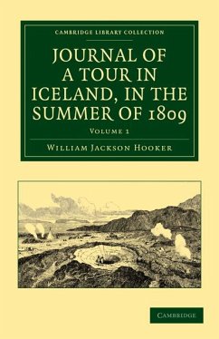 Journal of a Tour in Iceland, in the Summer of 1809 - Volume 1 - Hooker, William Jackson