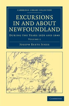 Excursions in and about Newfoundland, during the Years 1839 and 1840 - Volume 1 - Jukes, Joseph Beete