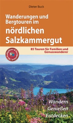 Wanderungen und Bergtouren im nördlichen Salzkammergut - Buck, Dieter