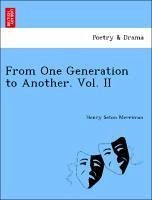 From One Generation to Another. Vol. II - Merriman, Henry Seton