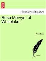 Rose Mervyn, of Whitelake. Vol. II. - Beale, Anne