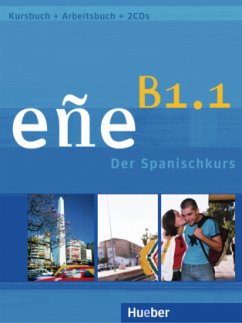 Niveau B1.1, Kursbuch + Arbeitsbuch, m. Audio-CD (Schulbuchausgabe) / eñe - Der Spanischkurs