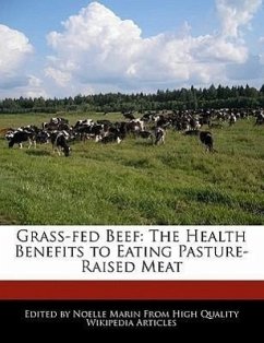 Grass-Fed Beef: The Health Benefits to Eating Pasture-Raised Meat - Marin, Noelle