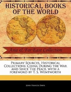 China During the War and Since the Peace - Davis, John Francis