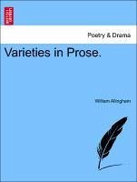 Varieties in Prose. VOLUME I - Allingham, William