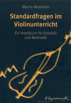 Standardfragen im Violinunterricht - Murmelter, Martin