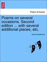 Poems on several occasions. Second edition ... with several additional pieces, etc. - Woodhouse, James