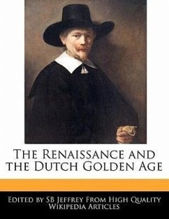 The Renaissance and the Dutch Golden Age - Jeffrey, S. B. Jeffrey, Sb