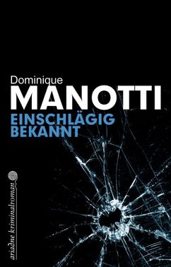 Einschlägig bekannt - Manotti, Dominique