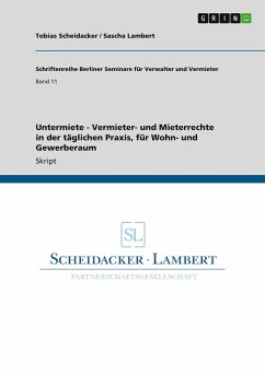 Untermiete - Vermieter- und Mieterrechte in der täglichen Praxis, für Wohn- und Gewerberaum - Lambert, Sascha;Scheidacker, Tobias