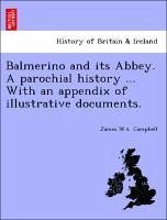 Balmerino and its Abbey. A parochial history ... With an appendix of illustrative documents. - Campbell, James M. A.