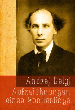 Aufzeichnungen eines Sonderlings - Belyj, Andrej