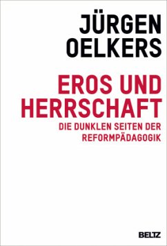 Eros und Herrschaft - Oelkers, Jürgen