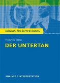 Der Untertan. Textanalyse und Interpretation zu Heinrich Mann