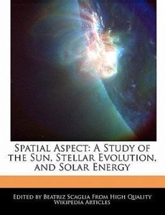 Spatial Aspect: A Study of the Sun, Stellar Evolution, and Solar Energy - Scaglia, Beatriz