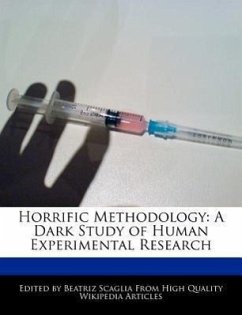 Horrific Methodology: A Dark Study of Human Experimental Research - Scaglia, Beatriz