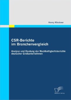 CSR-Berichte im Branchenvergleich: Analyse und Deutung der Nachhaltigkeitsberichte deutscher Großunternehmen - Klöckner, Henry