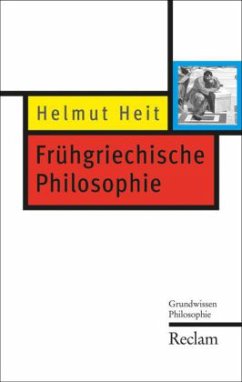 Frühgriechische Philosophie - Heit, Helmut