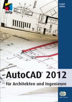 AutoCAD 2012 für Architekten und Ingenieure, m. 2 DVD-ROMs - Ridder, Detlef