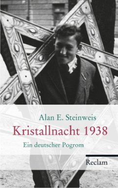 Kristallnacht 1938 - Steinweis, Alan E.