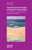 Depressive Störungen erfolgreich behandeln Depressive Störungen erfolgreich behandeln