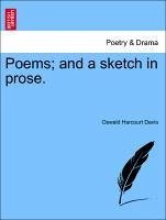 Poems and a sketch in prose. - Davis, Oswald Harcourt