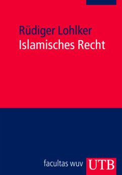 Islamisches Recht - Lohlker, Rüdiger