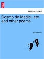 Cosmo de Medici, etc. and other poems. - Horne, Richard