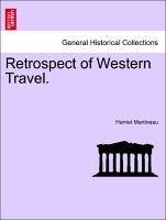 Retrospect of Western Travel. VOL. II - Martineau, Harriet
