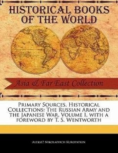 The Russian Army and the Japanese War, Volume I - Kuropatkin, Aleksei Nikolaevich