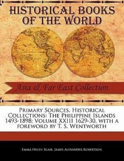 The Philippine Islands 1493-1898; Volume XXIII 1629-30 - Blair, Emma Helen; Robertson, James Alexander