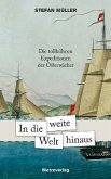 In die weite Welt hinaus In die weite Welt hinaus