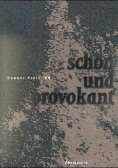 Schön und provokant, Danner-Preis '99