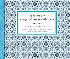 Hausschatz morgenländischer Märchen - Schwab, Gustav;Grimm, Jacob;Grimm, Wilhelm