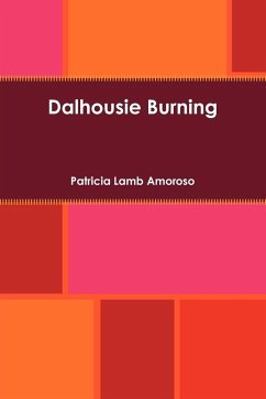 Dalhousie Burning - Amoroso, Patricia Lamb