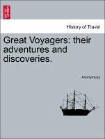 Great Voyagers: their adventures and discoveries. - Anonymous