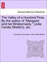 The Valley of a Hundred Fires. By the author of 