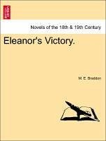 Eleanor's Victory. Vol. III - Braddon, M. E.