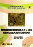 Instrumentos internacionales en la lucha contra la delincuencia organizada