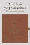 Prisciliano y el priscilianismo : historiografía y realidad