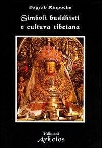 Simboli buddhisti e cultura tibetana - Dagyab (Rinpoche)