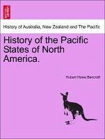 History of the Pacific States of North America. Vol. II - Bancroft, Hubert Howe