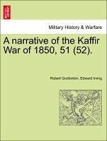 A narrative of the Kaffir War of 1850, 51 (52). - Godlonton, Robert Irving, Edward