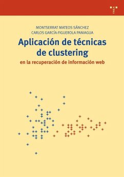 Aplicación de técnicas de clustering : en la recuperación de información web - García-Figueroa Paniagua, Carlos; Mateos Sánchez, Montserrat